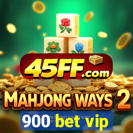900 bet vip